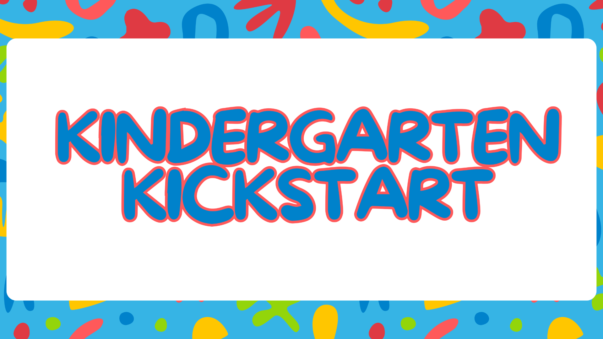 Kindergarten Kickstart